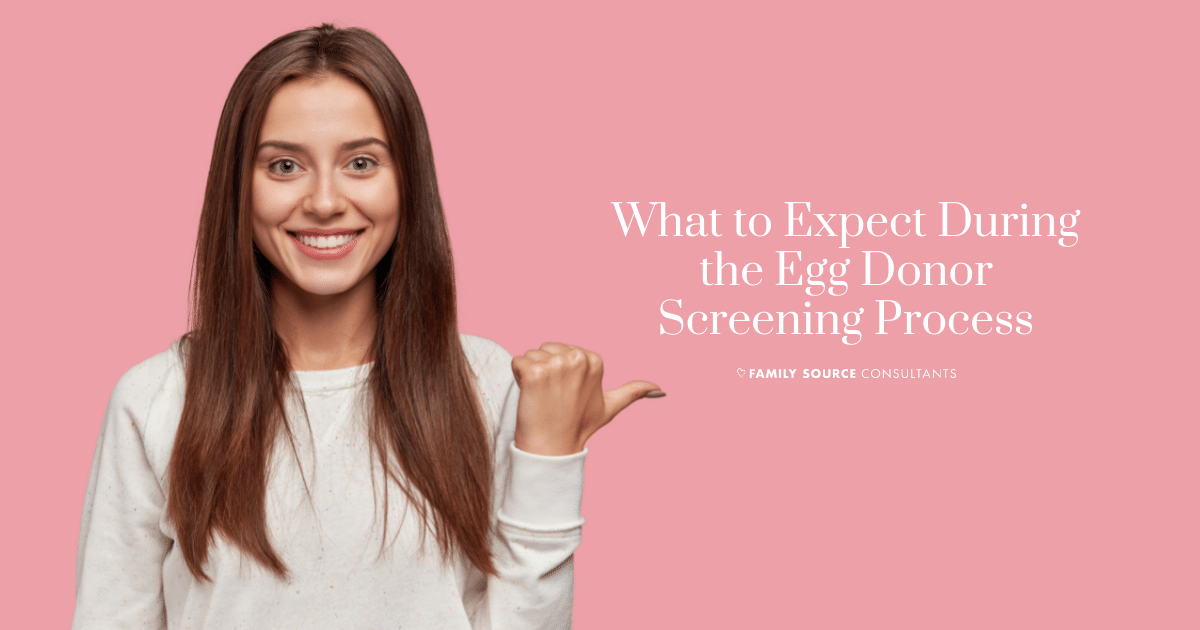 what to expect during the egg donor screening process