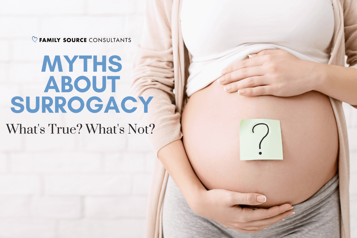 the many myths about surrogacy: what’s true and what’s not