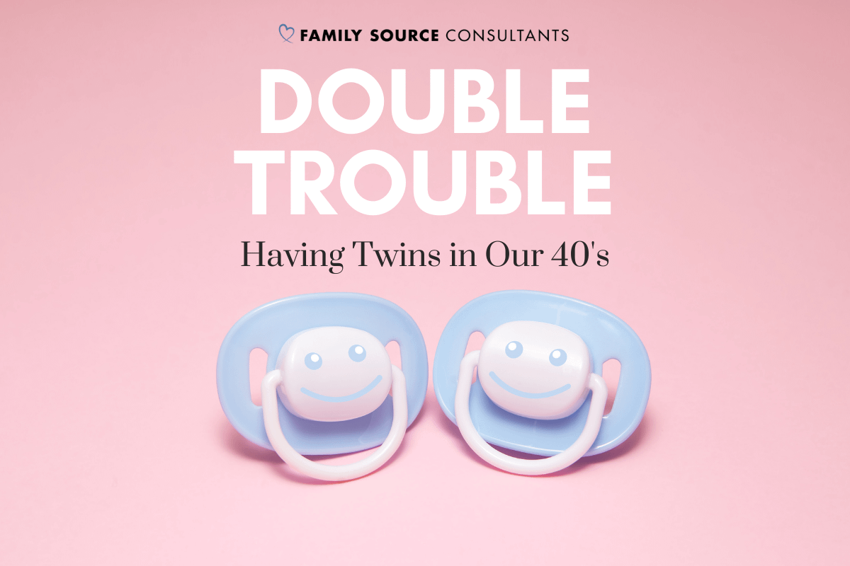 double trouble: having twins in our 40s