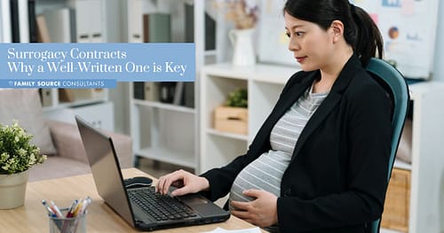 Surrogacy Contracts: Why a Well-Written One is Key
