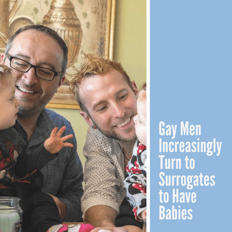 Gay men increasingly turn to Surrogates to have babies